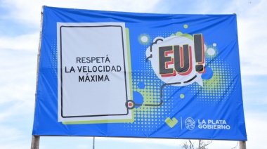 "Eu! Respetá la velocidad máxima", con nueva señalética el municipio de La Plata busca generar conciencia vial