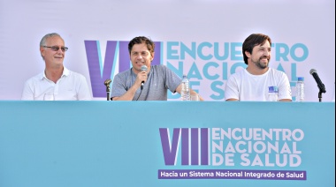 Kicillof encabezó el cierre del VIII Encuentro Nacional de Salud, que se desarrolló en la Universidad Nacional de José C. Paz