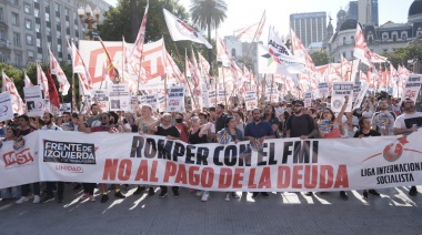 El Frente de Izquierda Unidad marchó a Plaza de Mayo en contra del pago de la deuda externa con el FMI