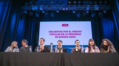 Realizaron un "Encuentro por el Hábitat Popular" con la participación de ministros y Axel Kicillof en el cierre