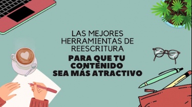 Las mejores herramientas de reescritura para que tu contenido sea más atractivo